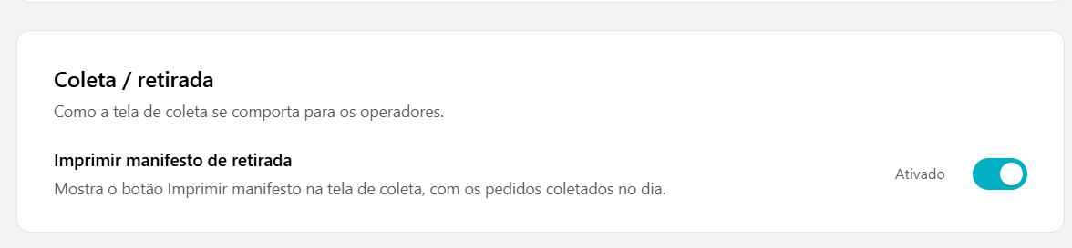 Seção Coleta / retirada com a chave Imprimir manifesto de retirada ativada