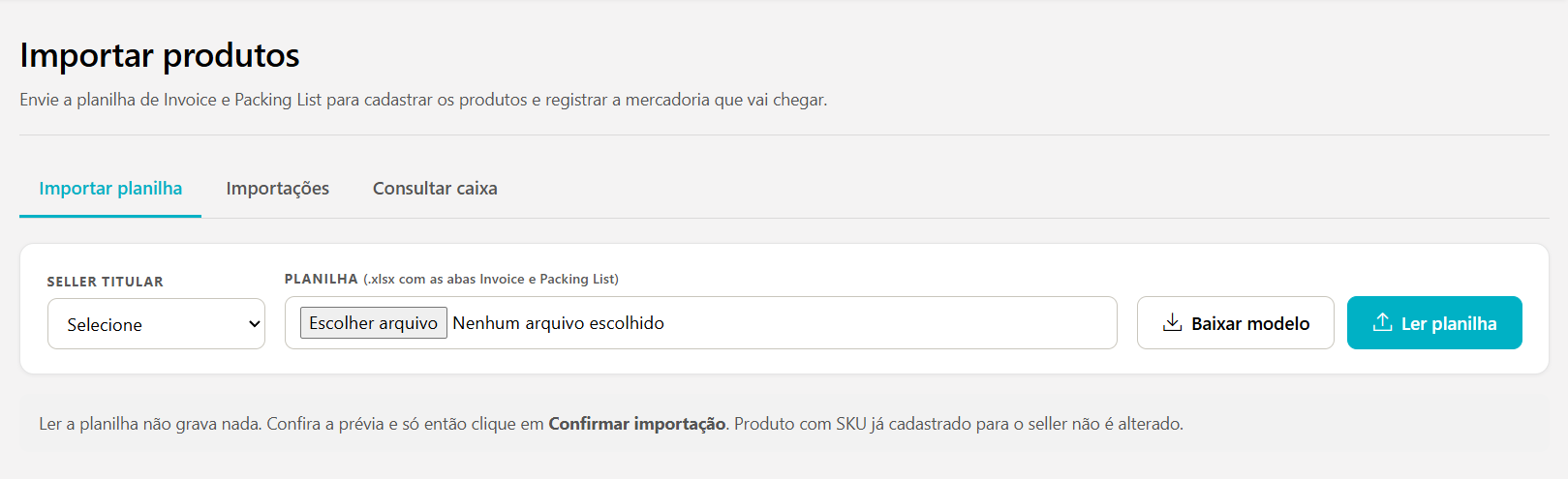 Tela Importar produtos com as abas Importar planilha, Importações e Consultar caixa, o campo Seller titular, a escolha da planilha e os botões Baixar modelo e Ler planilha