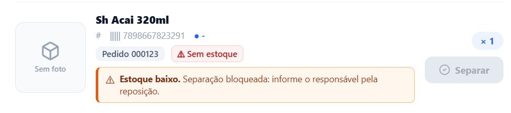 Item da lista Itens a separar com a etiqueta vermelha Sem estoque ao lado do número do pedido, a faixa laranja Estoque baixo pedindo para informar o responsável pela reposição e o botão Separar em cinza, desabilitado